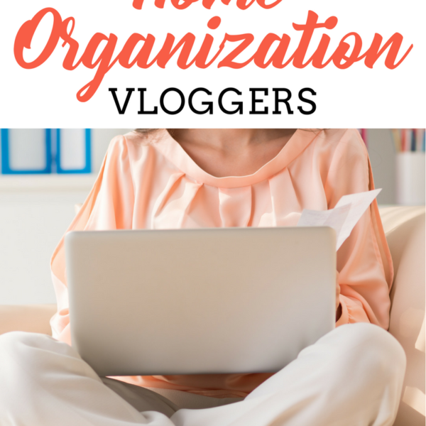 My Top 5 Home Organization Vloggers